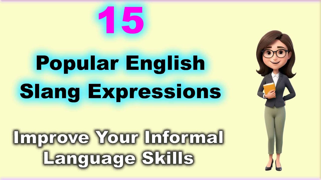 Master 15 Popular English Slang Expressions! 🗣️ | Improve Your Informal Language Skills