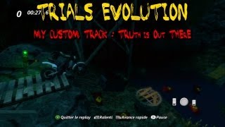 Trials Evolution - TRUth is Out THErE - My custom track (ninja level 2)