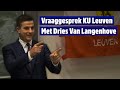 Vraaggesprek ku leuven met dries van langenhove