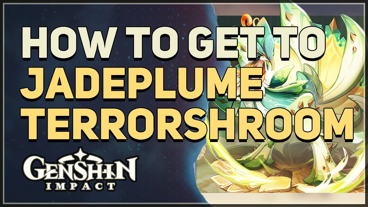 How To Get To Jadeplume Terrorshroom