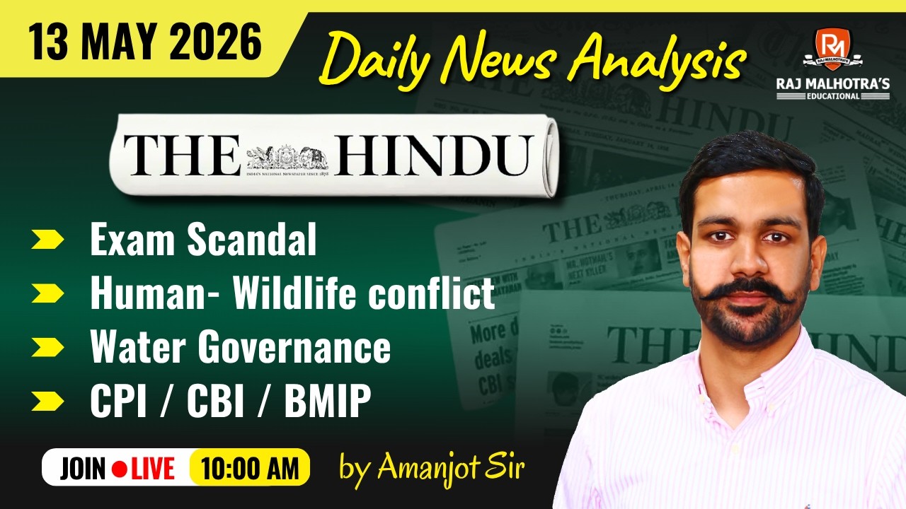 The Hindu Newspaper Analysis | 13 May 2026 | UPSC CSE | Raj Malhotra's IAS