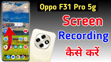 Oppo f31 pro 5g phone me screen recording kaise kare / Oppo f31 pro 5g me screen recording video