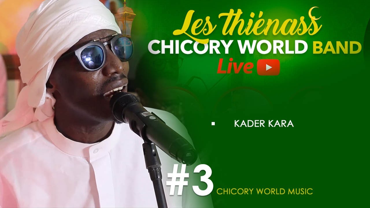 LIVE: Les Thienass Chicory World BAND avec KADER KARA #3
