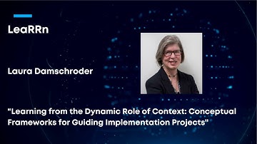 [WEBINAR] Laura Damschroder - Learning from the Dynamic Role of Context
