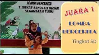 Juara 1 Lomba Bercerita Tingkat SD - Timun Emas