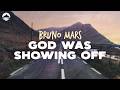 Bruno Mars God Was Showing Off Lyrics mp3