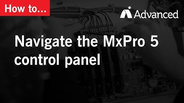 How to: Navigate the MxPro 5 control panel