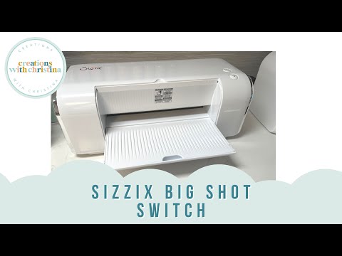 The new Sizzix Big Shot Switch Plus Electric die cutting machine – Sharon  Curtis