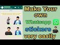 Make your own whatsapp stickers very easily 🔥