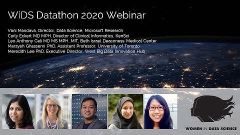 WiDS Datathon Webinar: Lessons Learned + Best Practices with Health Data