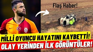 Milli Oyunuz Trafik Kazasında Hayatında Kaybetti Kaza Yerinden İlk Görüntüler