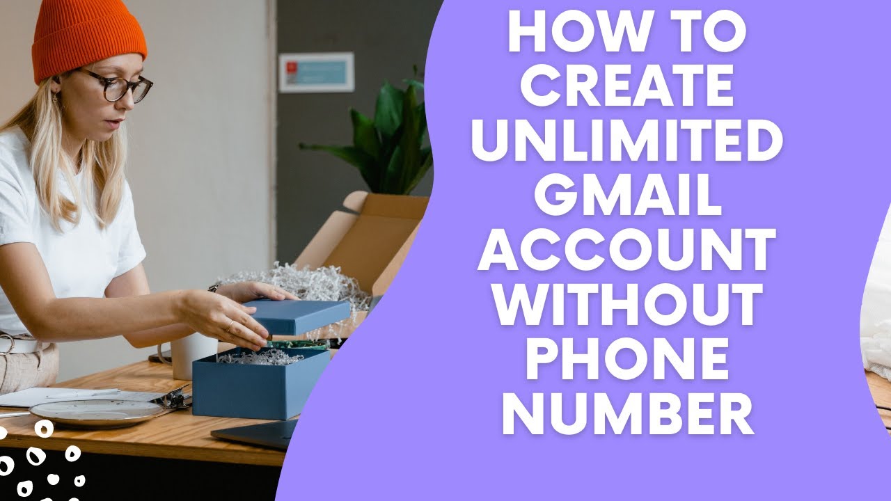 How To Create Unlimited Gmail Account Without Phone Number Verification in  2022