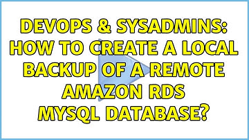 DevOps & SysAdmins: How to create a local backup of a remote Amazon RDS MySQL database?