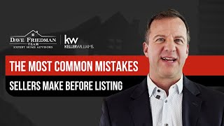 The Most Common Mistakes Sellers Make Before Listing
