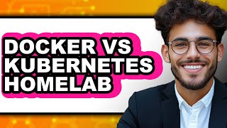 Full Docker vs Kubernetes Homelab - Which Is Better Guide