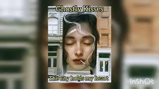 Ghostly Kisses - The City Holds My Heart (Lyrics)