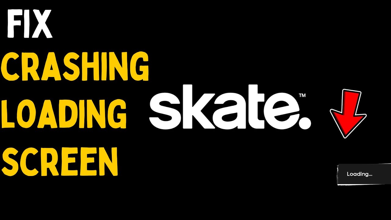 Skate 4 Fix Game Crashing on Loading Screen - YouTube