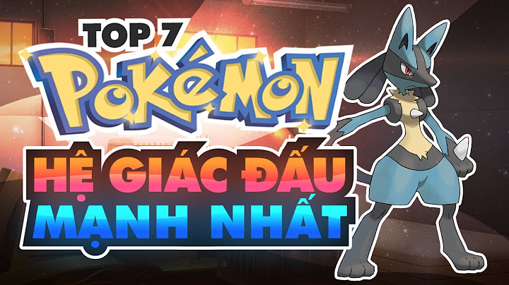 Top 10 pokemon hệ giác đấu mạnh nhất năm 2024