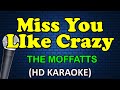 MISS YOU LIKE CRAZY The Moffatts HD Karaoke MISS YOU LIKE CRAZY The Moffatts HD Karaoke