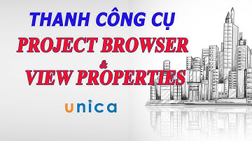Học Revit cơ bản - Thanh công cụ Project Browser & ViewProperties trong phần mềm Revit