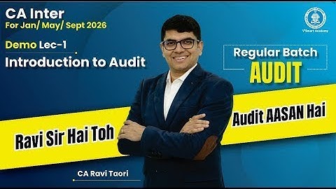 Demo Lec 01: Introduction to Audit | CA Inter Audit Regular Batch for Jan/May/Sep26 | CA Ravi Taori