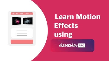 Elementor Pro Motion Effects Tutorial | EducateWP 2022