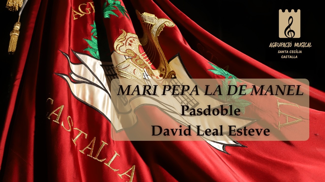 MARI PEPA LA DE MANEL, pasdoble - David Leal Esteve | Agrupació Musical Santa Cecília de Castalla