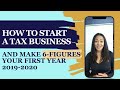 How to start a Tax Business and make 6-Figures Your First Year  2019-2020