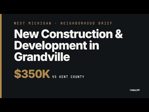 New Construction & Development in Grandville