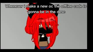 Announcement! (New oc offline code is in desc)