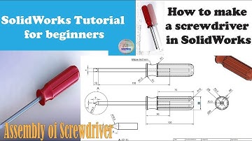 Assembly of Screwdriver | Screwdriver Solidworks Tutorial #solidworkstutorial