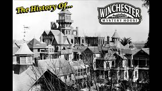 The Unusual History Of The Winchester Mystery House.