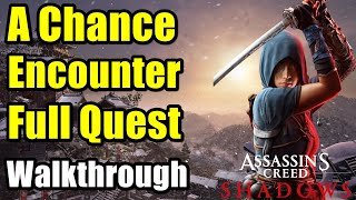 A Chance Encounter Full Quest Guide Ins Creed Shadows