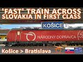 FAST TRAIN ACROSS SLOVAKIA: ZSSK FIRST CLASS FROM KOSICE TO BRATISLAVA