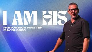 I AM HIS | Romans 1:1-16 | Pastor Rich Whitter