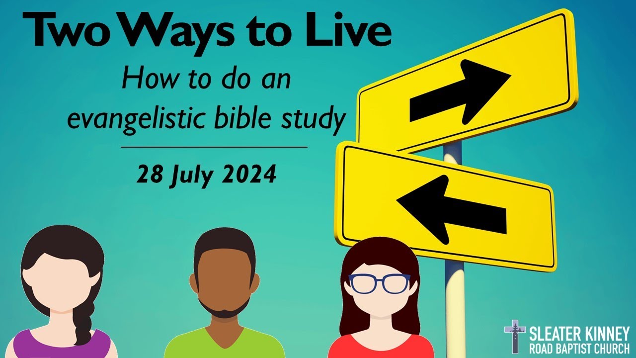 Two Ways to Live: How to do an evangelistic bible study - YouTube