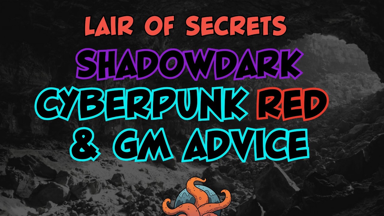 Back to the Lair: Shadowdark, Cyberpunk Red,  & GM Advice (S5E2)