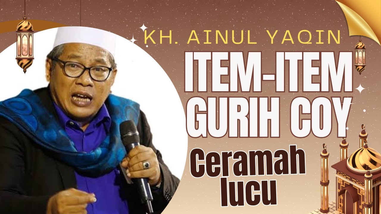 KH. Ainul Yaqin Abdullah Syafi'i Ceramah Lucu Terbaru 2025 Menjelang Bulan Ramdhan