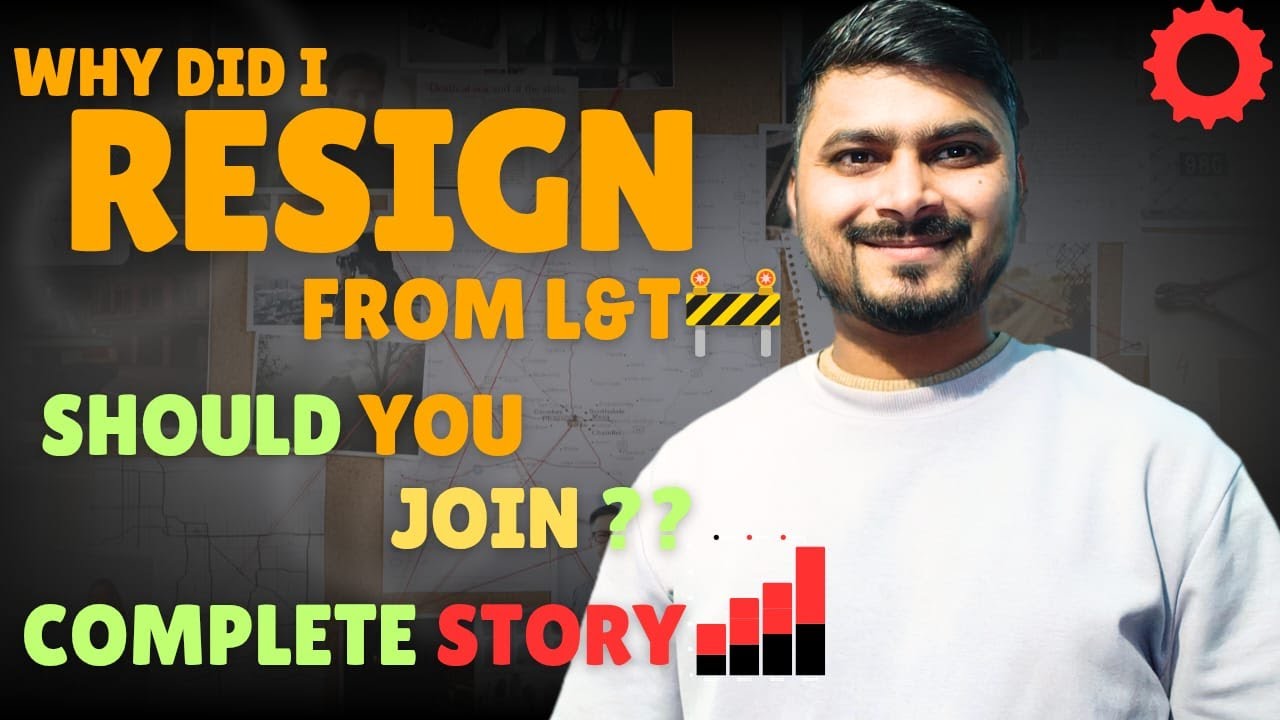 WHY I RESIGNED from L&T: The COMPLETE Story | Should YOU Join Larsen & Toubro?