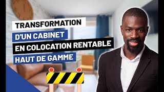 Transformation d'un CABINET DENTAIRE en une COLOCATION HAUT DE GAMME
