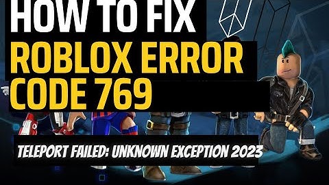Fix roblox error code 769 | teleport failed due to an unexpected error 2024 Guide