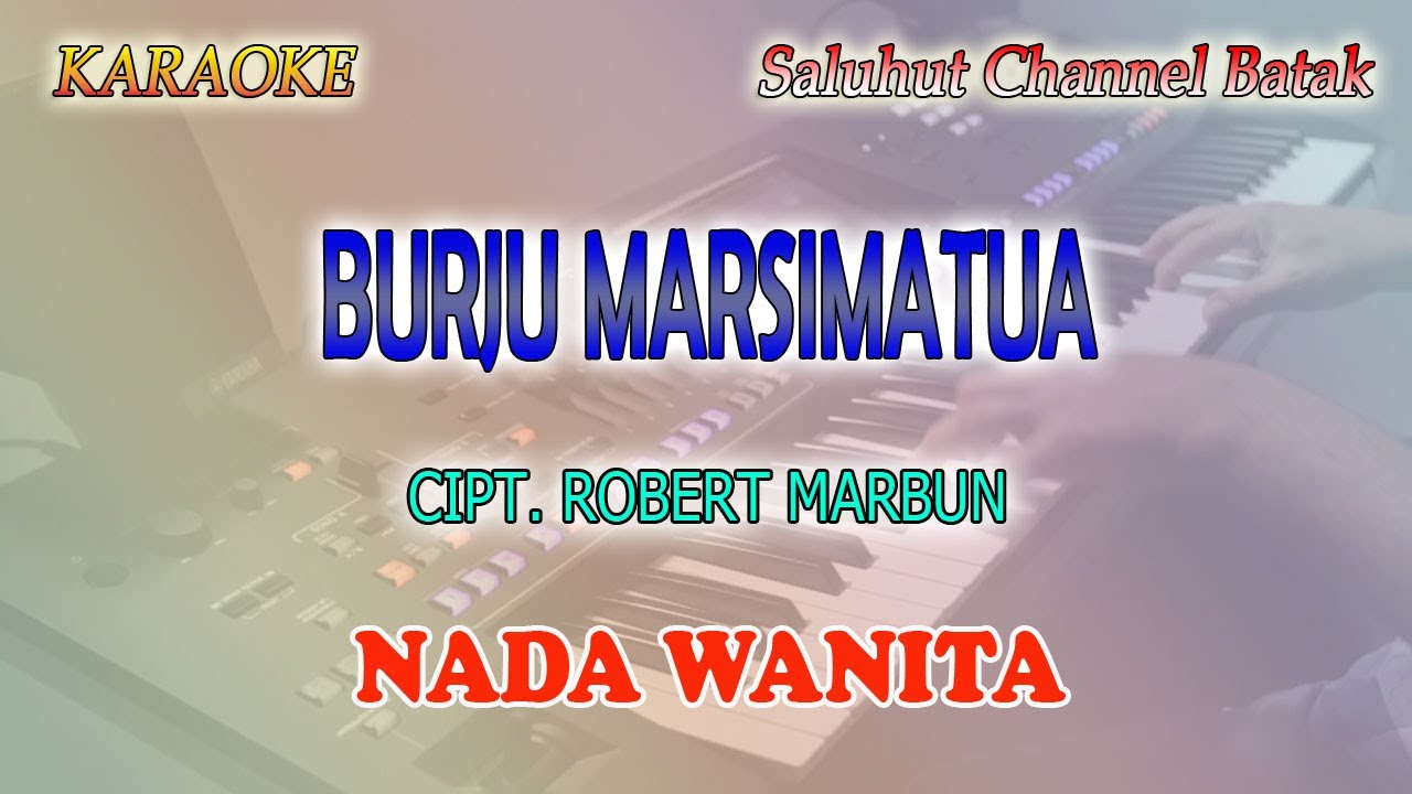 BURJU MARSIMATUA ll KARAOKE BATAK ll ROBERT MARBUN ll NADA WANITA ES=DO