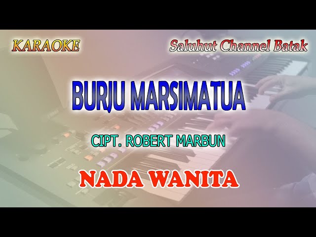 BURJU MARSIMATUA ll KARAOKE BATAK ll ROBERT MARBUN ll NADA WANITA ES=DO class=