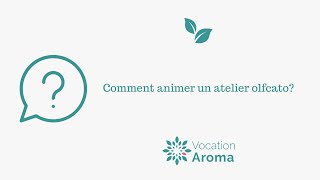 Comment Animer Un Atelier En Olfacto