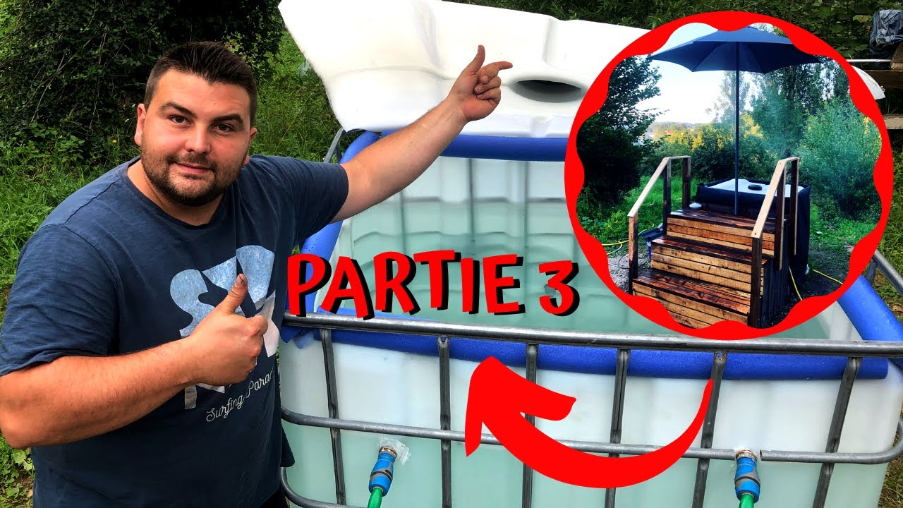 Comment fabriquer son jacuzzi - Partie 3 - YouTube