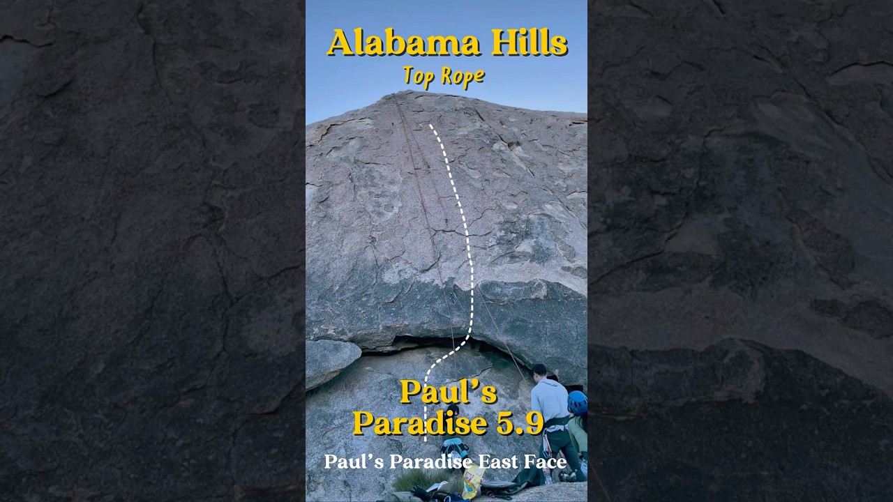 Alabama Hills Climbing – Paul’s Paradise (5.9) 