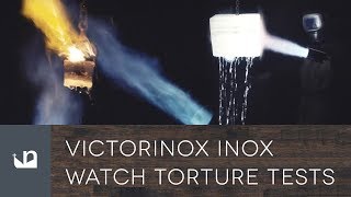 Victorinox INOX Watch Torture Tests