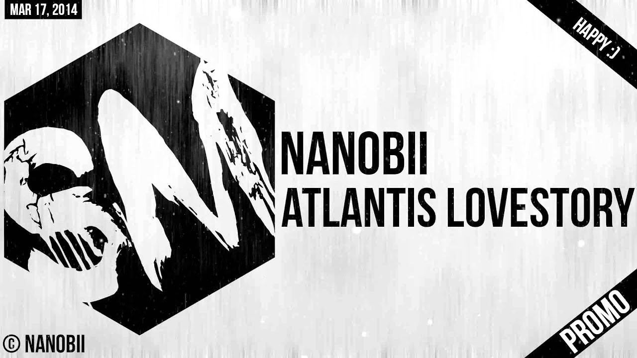 Happy :) || nanobii - atlantis lovestory