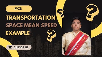 Transportation Engineering: Space Mean Speed