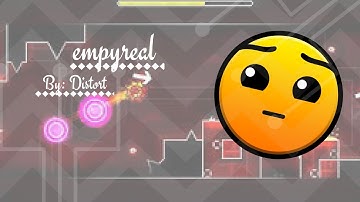 Geometry Dash - Empyreal By: Distort